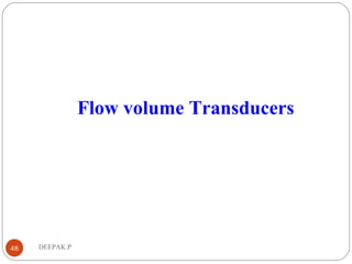DEEPAK.P48
Flow volume Transducers
 