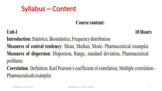 Syllabus – Content
09/28/2024 11:44:34 AM Ravinandan A P, Asst .Professor 3
 