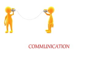 COMMUNICATION
 