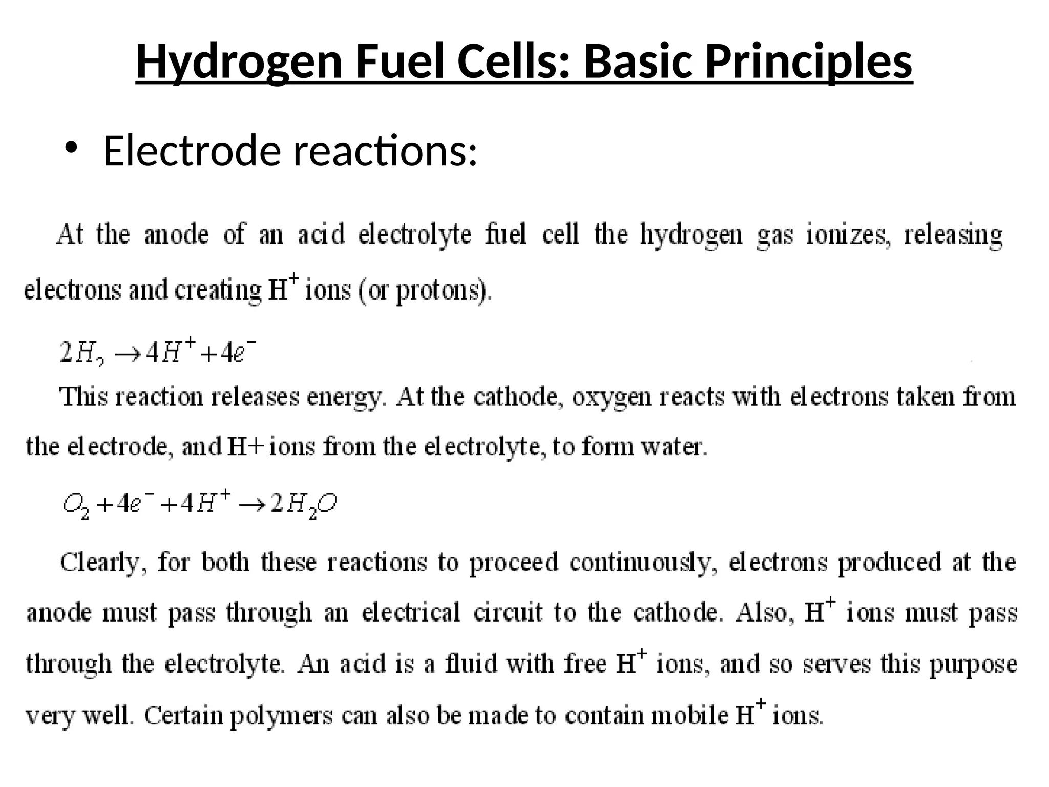 Hydrogen Fuel Cells: Basic Principles
• Electrode reactions:
 