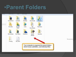 •Parent Folders
 