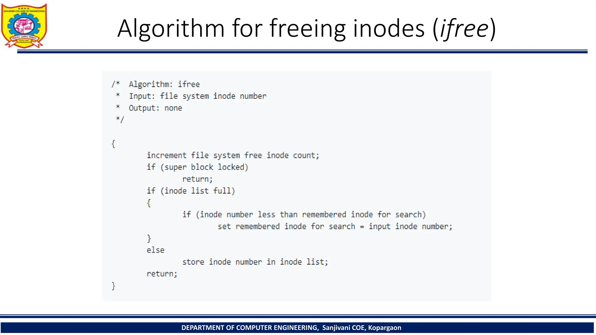 Algorithm for freeing inodes (ifree)
DEPARTMENT OF COMPUTER ENGINEERING, Sanjivani COE, Kopargaon
 