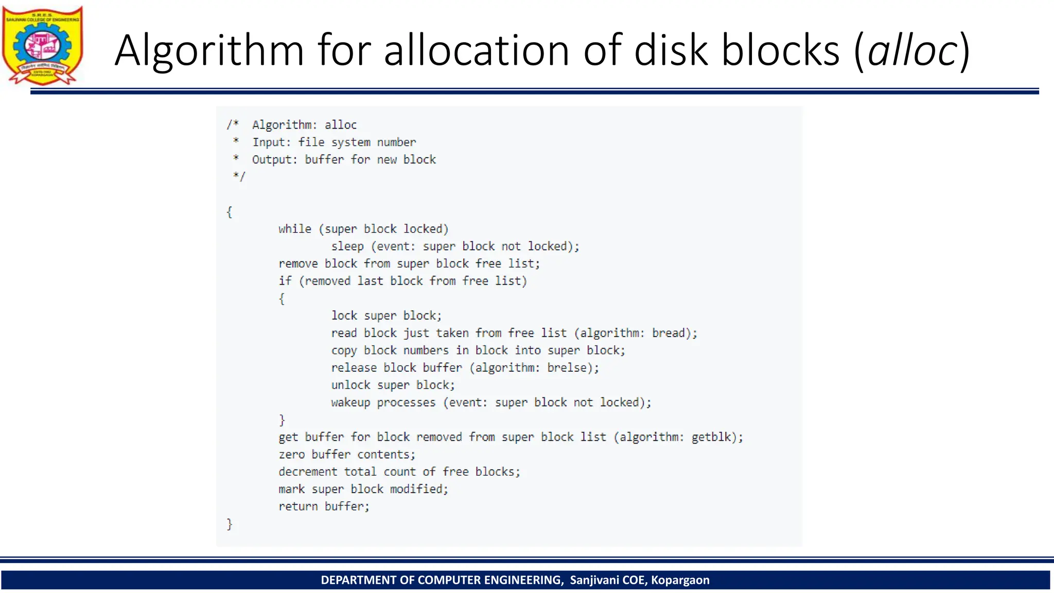 Algorithm for allocation of disk blocks (alloc)
DEPARTMENT OF COMPUTER ENGINEERING, Sanjivani COE, Kopargaon
 
