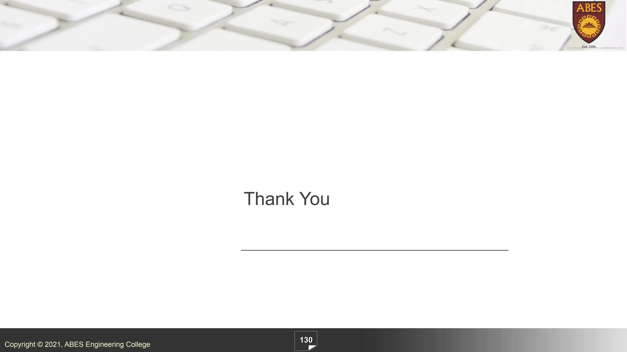 Copyright © 2021, ABES Engineering College
130
Thank You
 