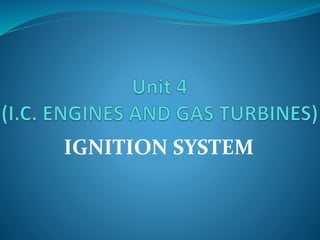 IGNITION SYSTEM
 