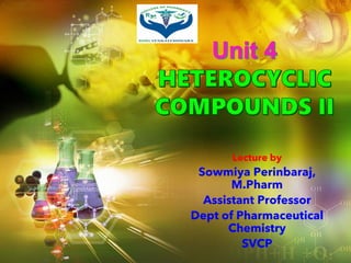 Lecture by
Sowmiya Perinbaraj,
M.Pharm
Assistant Professor
Dept of Pharmaceutical
Chemistry
SVCP
 