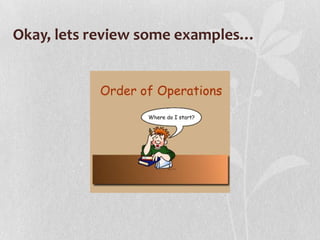 Okay, lets review some examples…
 