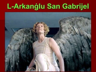 L-Arkanġlu San Gabrijel
 