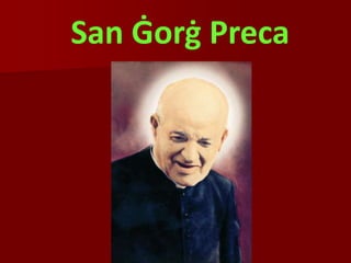 San Ġorġ Preca
 