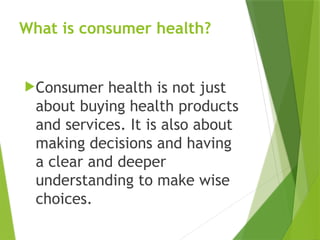 Consumer Health Module Unit 4 MAPEH 6 Health 6 Lesson 2- Components of Consumer Health.pptx