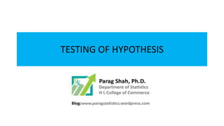 TESTING OF HYPOTHESIS
 