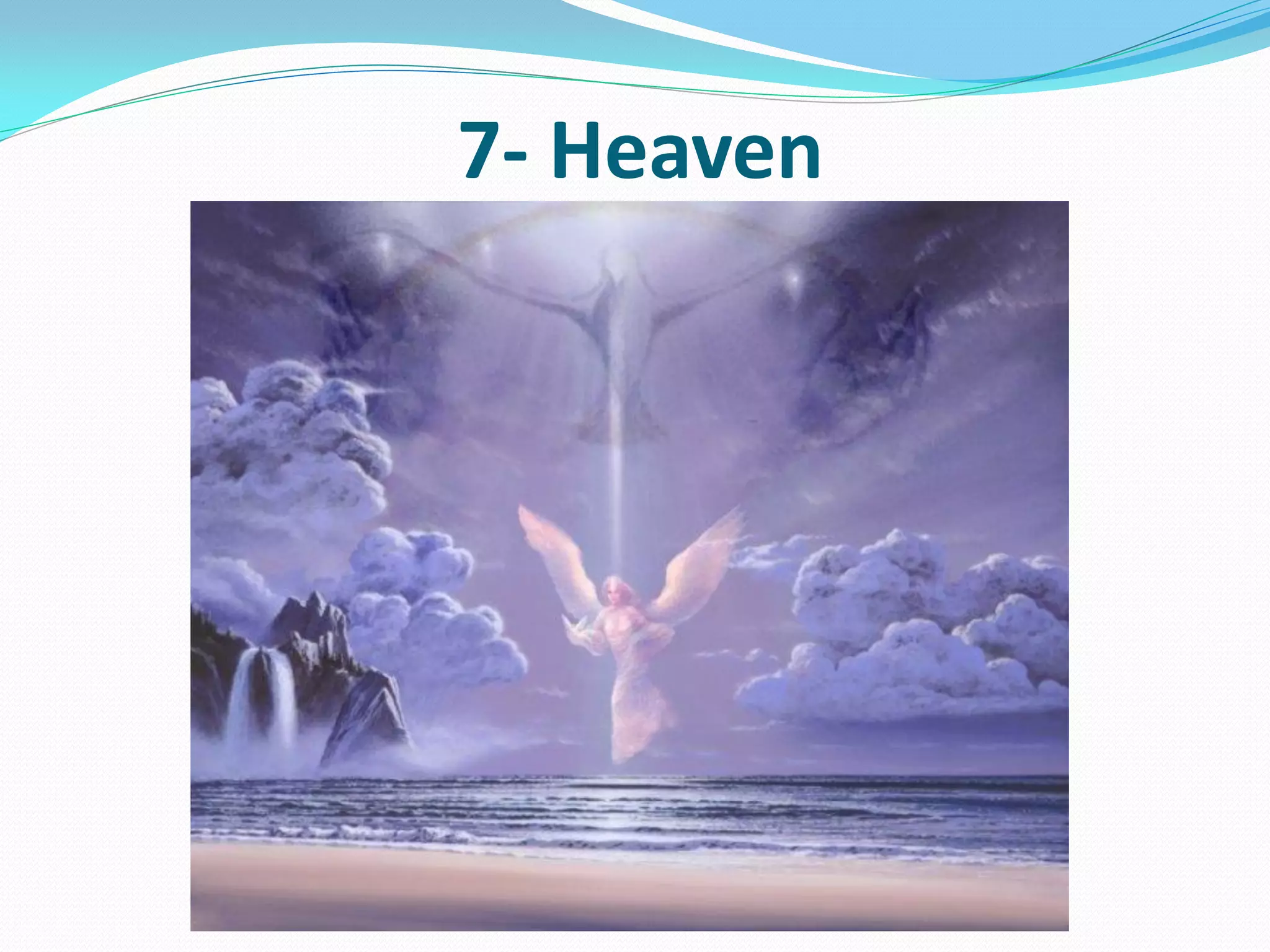 7- Heaven
 