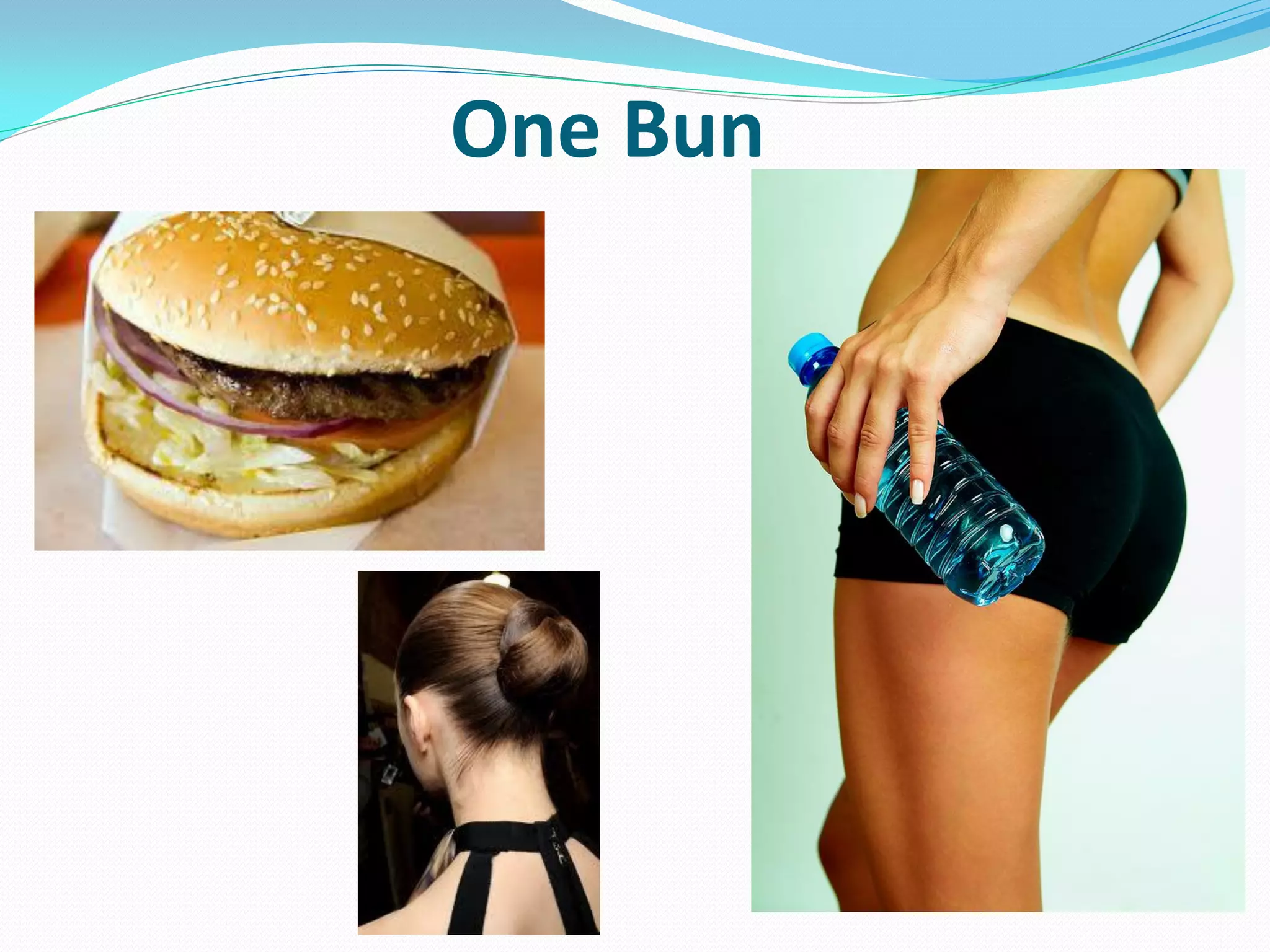 One Bun
 