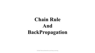 Chain Rule
And
BackPropagation
CCS355 Neural Networks and Deep Learning
 