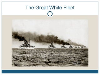 The Great White Fleet
 