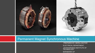 Permanent Synchronous Machine Unit 4 permanent magnent synchronous macnine | PPTX