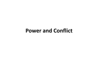 Power and Conflict
 