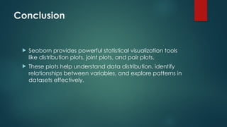 Comprehensive Guide to Data Visualization Using Python Libraries | PPTX