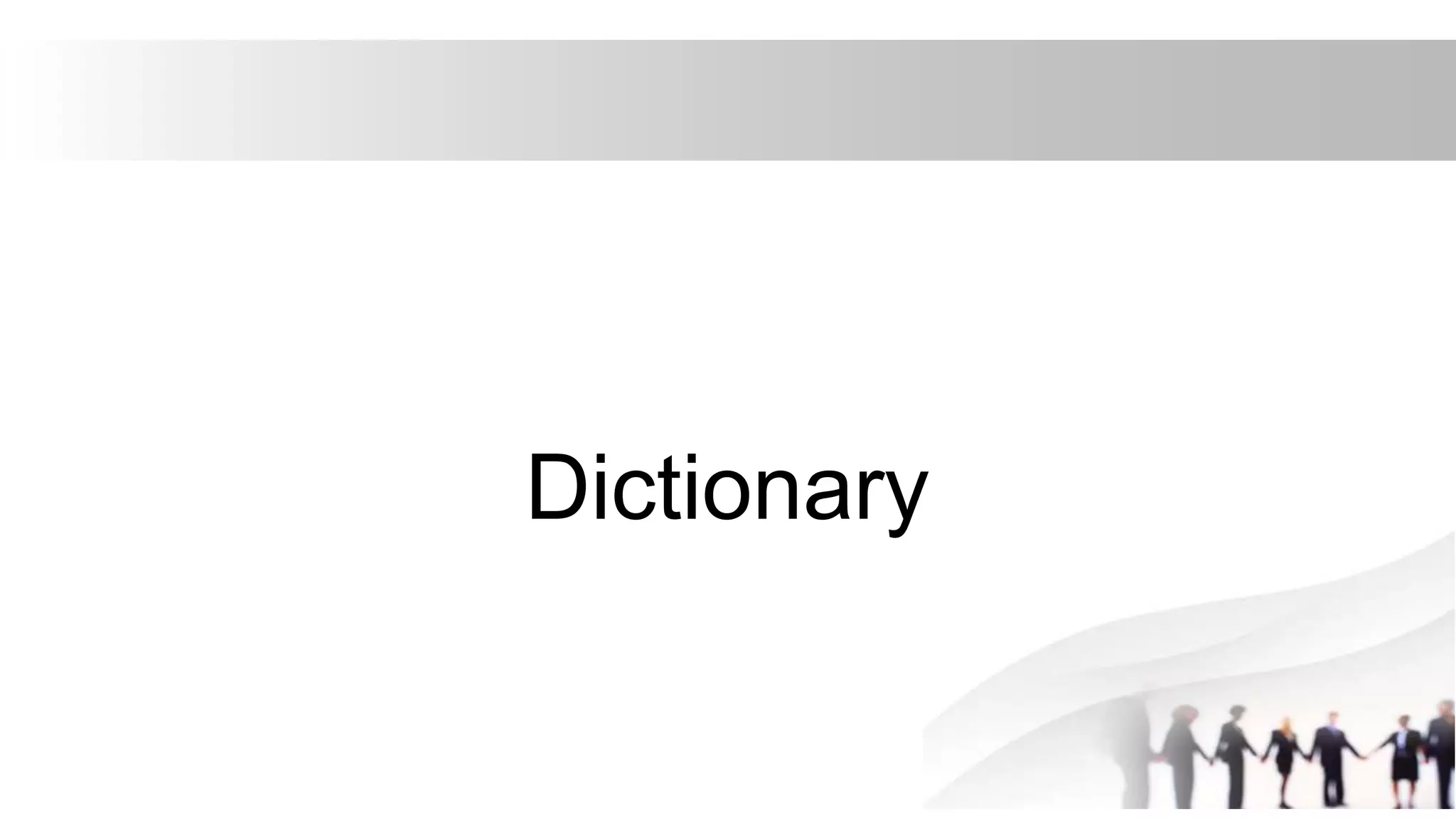 Dictionary
 
