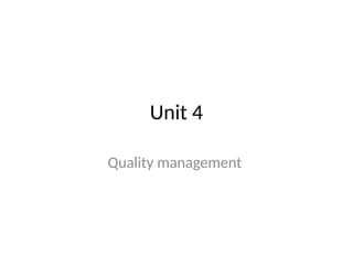 Unit 4 QUALITY MANAGEMENT. .pptx