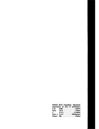 PRICE: $0.75 (Canadian) (Montreal)
Equivalents at date of publication:
L.E. 0.250 ................(Cairo)
................
Soles 10.75 (Lima)
f 0/5/2 .............(London)
Aust. S 0/6/3 ..........(Melbourne)
Francs 250 ..................
(Paris)
 