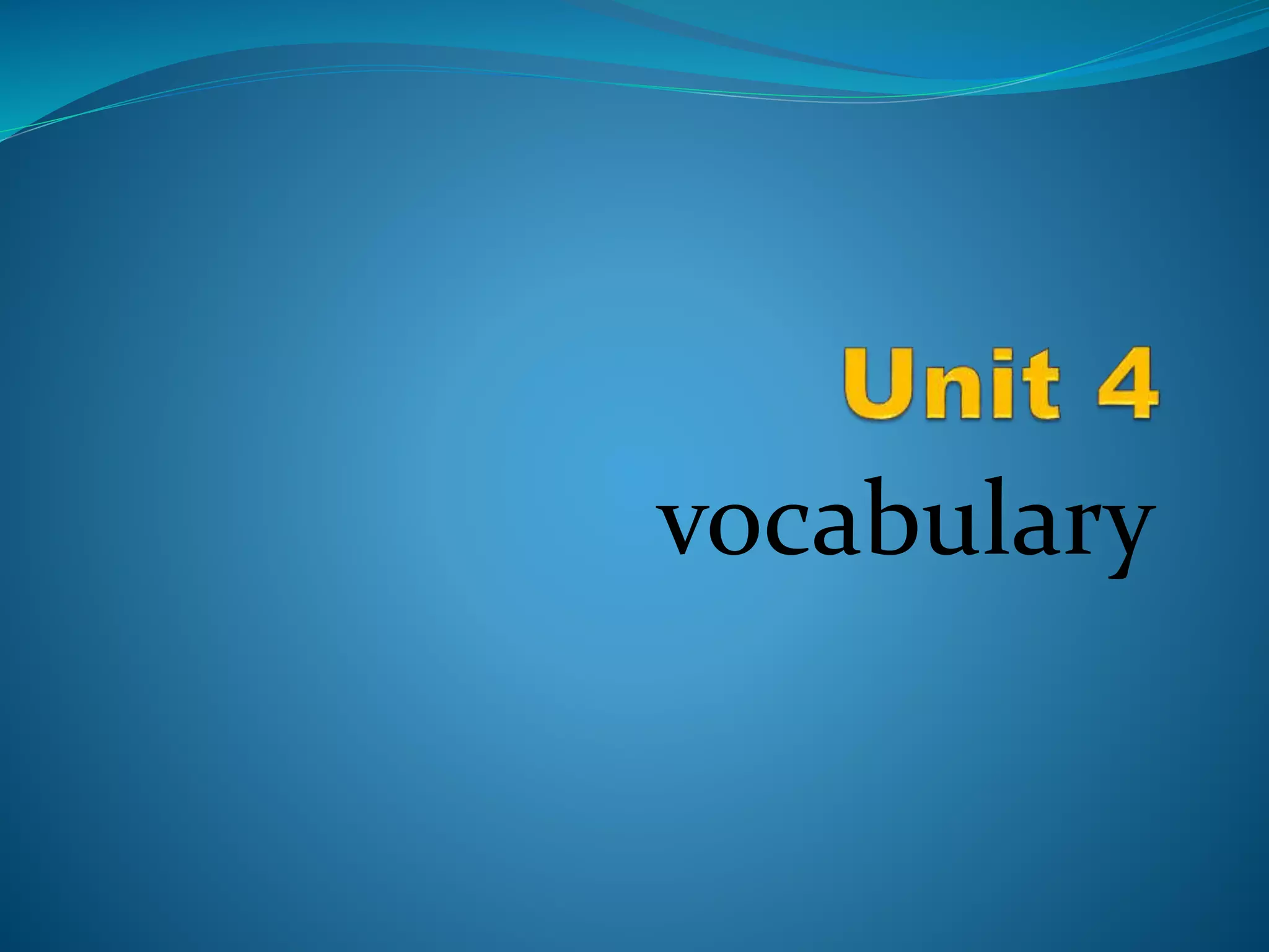 Xhbweunit 4 Vocabulary Workshop 84 - jbxrcmt