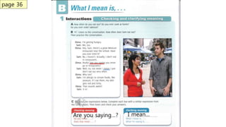 page 36
I mean…Are you saying…?
 