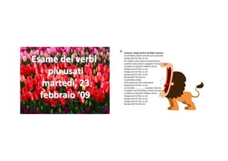 Canzone:VengoAnch‘iodiGaberJannacci


Esame dei verbi
                  Sipotrebbeandaretuttiallozoocomunale
                  Vengoanch'io?No,tuno!
                  Pervederecomestannolebestieferoci
                  egridareaiutoaiutoè scappatoilleone
                  evederedinascostol'effettochefa'


    più usati     Vengoanch'io?No,tuno!
                  Vengoanch'io?No,tuno!
                  Vengoanch'io?No,tuno!
                  Maperché?Perché no!


   martedì,23
                  Sipotrebbeandare
                  tuttiquantioracheè primavera
                  Vengoanch'io?No,tuno!
                  conlabella________aparlared'amore
                  escoprirechevasempreafinirechepiove

  febbraio ‘09    evederedinascostol'effettochefa'
                  Vengoanch'io?No,tuno!
                  Vengoanch'io?No,tuno!
                  Vengoanch'io?No,tuno!
                  Maperché?Perché no!
 
