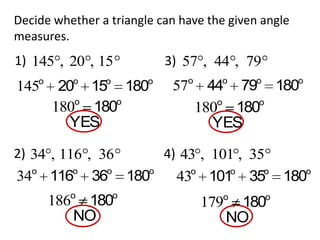 Decide whether a triangle can have the given angle measures.1)3)2)4)