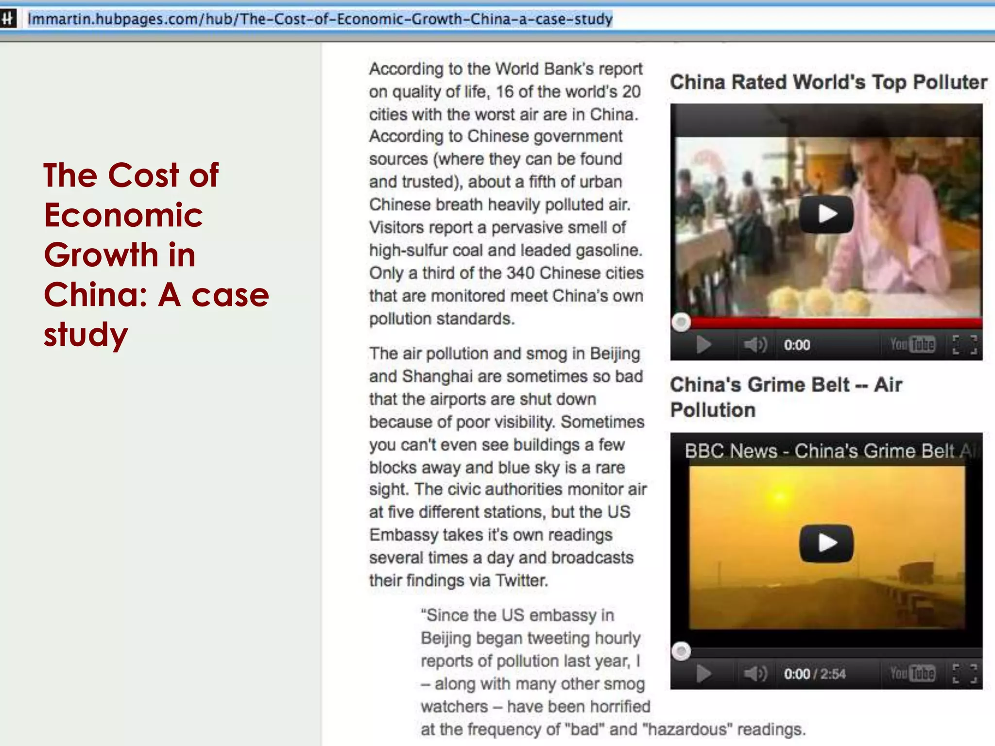 39

 Environmental Cost of China's Growth (NYT, Aug 2007)


The Cost of
Economic
Growth in
China: A case
study




video.nytimes.com     © Jeremy B Williams 2012
 