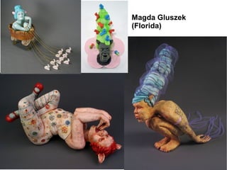 Magda Gluszek
(Florida)
 