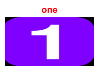 one
 
