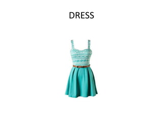 DRESS
 