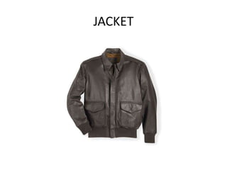 JACKET
 