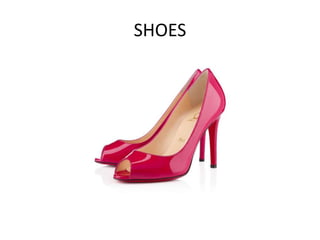 SHOES
 