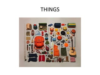 THINGS
 
