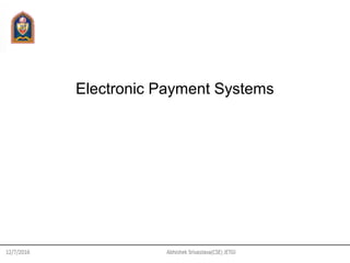Electronic Payment Systems
 