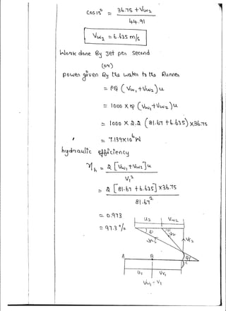 C..es t;~ ,__ '2> ~ •1 5 +]VJ 1-
4-t;-.~
[ Jw'l "' u.,s m 1s. J
w~'l < dtJne. {5~ 0e.t p~ SettH)d
lt:)"f)
t)
p 0 w~ crv(?_() Q~ tM. L.JG..~ h tM l<u({~
I
:::. ~~ ( Vw, -t-Jw2 ) LL
~ looo x ~..~ ( 2-1.61 t-t:,.b'~s) X3b~c;
~ 1'.~9XobW
~ h ~ ot cvl;J,t-lw,_l u.
v,"l..
.... & [ e.b, +h. b~ ~l x~b.1s
~ () ,q13
~'11.~0/C)
A e
l
r------+--•-·-·-..£~
t - - - - - - t - - - - - 1
u, Vy1
Vwl c~ V
 