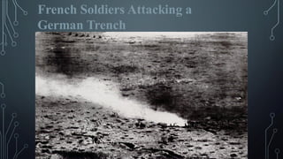 French Soldiers Attacking a
German Trench
 