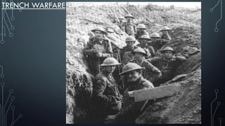 TRENCH WARFARE
 