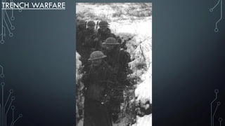 TRENCH WARFARE
 