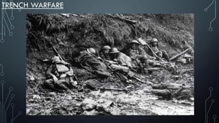 TRENCH WARFARE
 