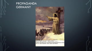 PROPAGANDA
GERMANY
 