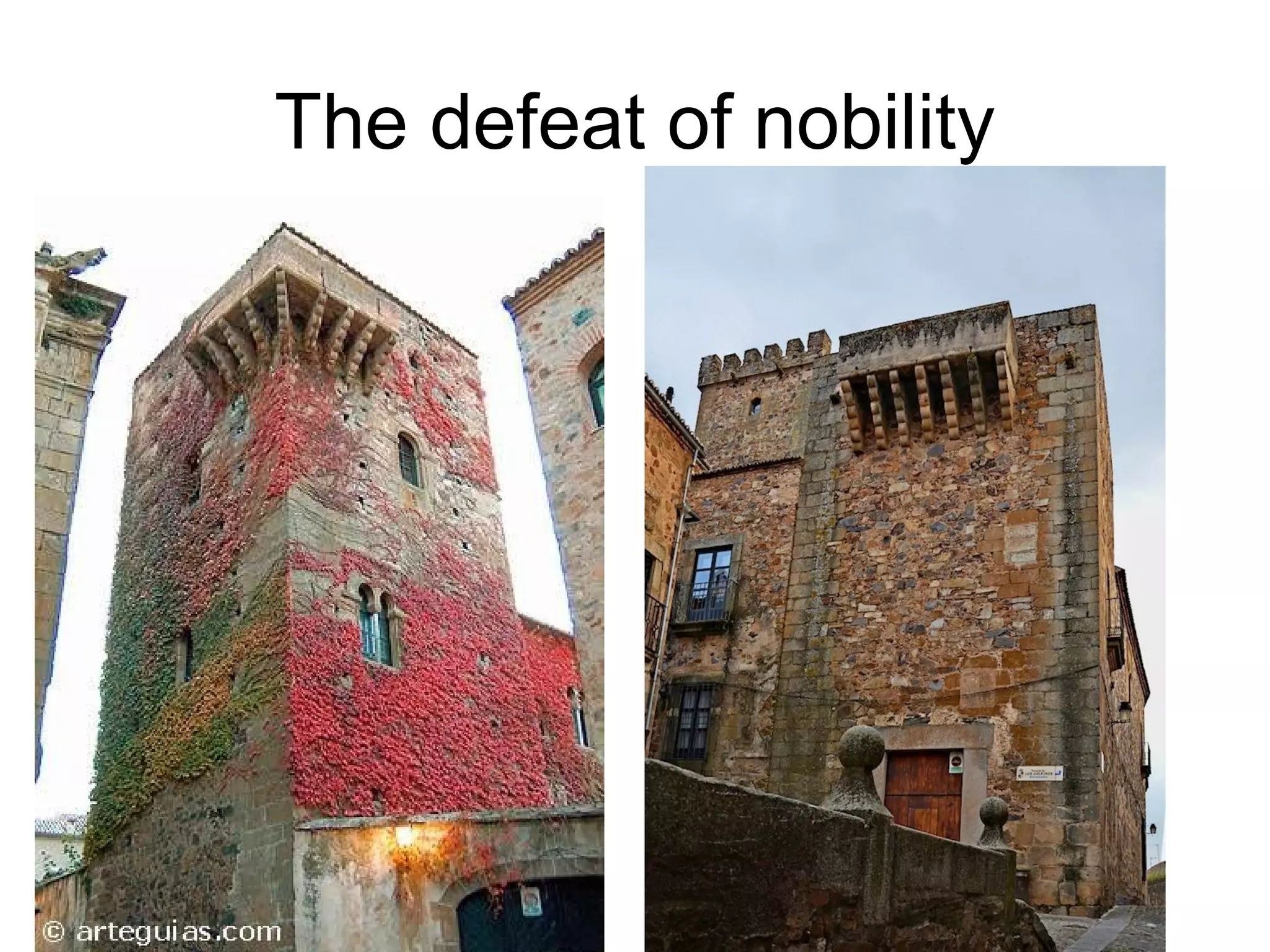 The defeat of nobility
 