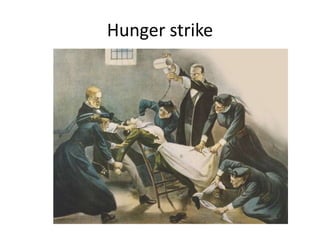 Hunger strike
 