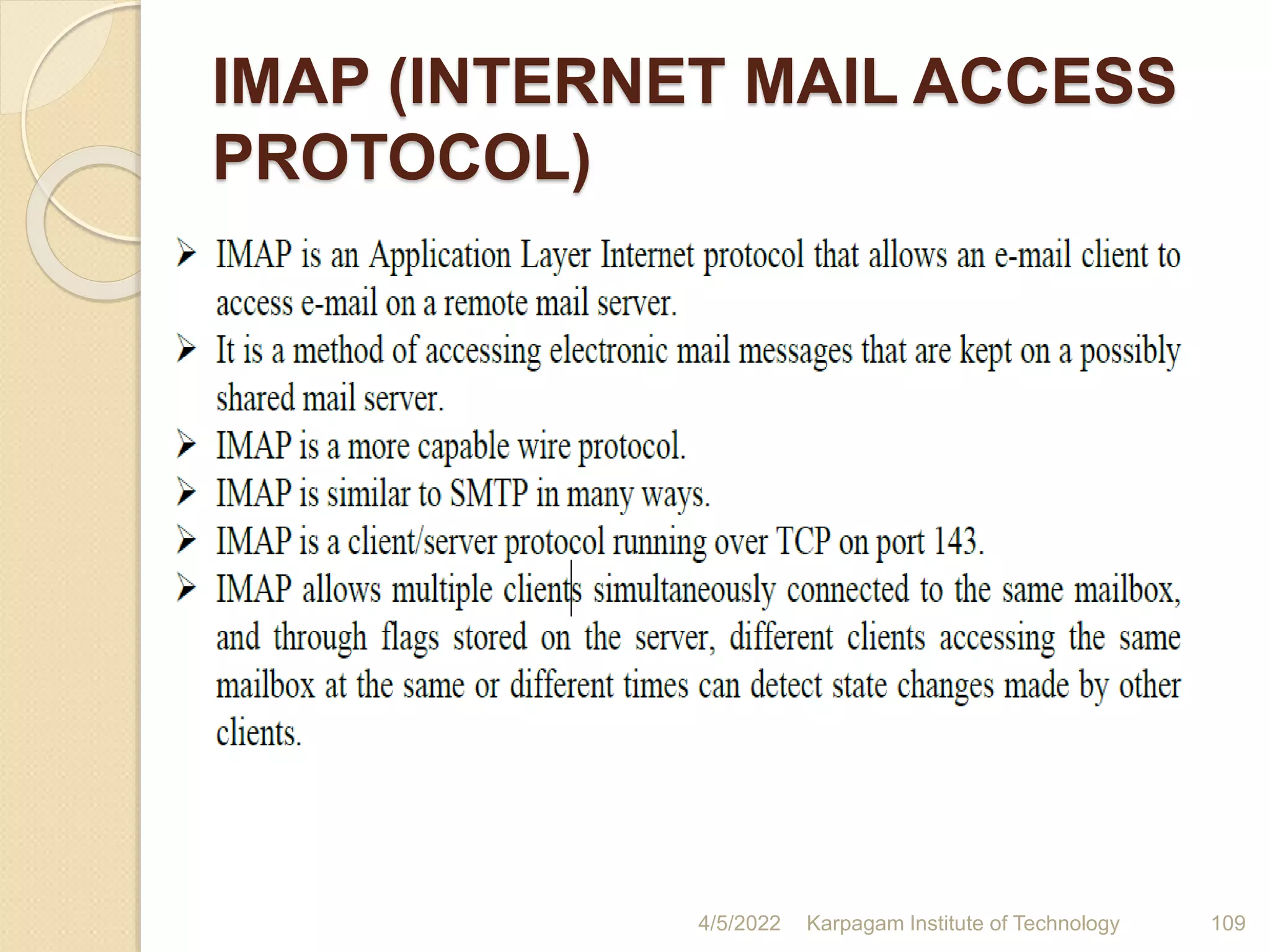 IMAP (INTERNET MAIL ACCESS
PROTOCOL)
4/5/2022 Karpagam Institute of Technology 109
 