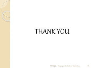 THANK YOU
4/5/2022 Karpagam Institute of Technology 175
 