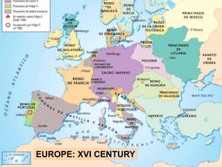 EUROPE: XVI CENTURY
 