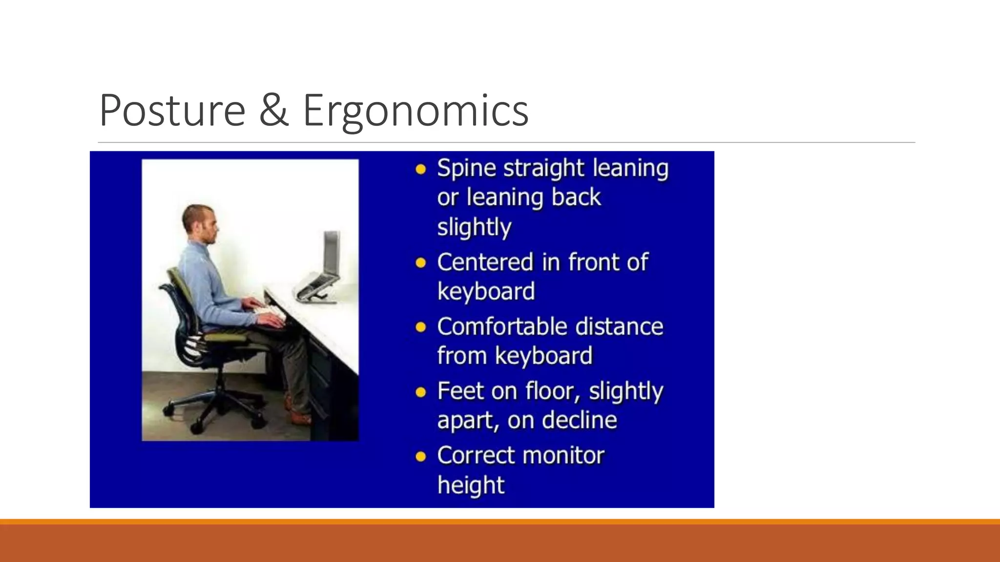 Posture & Ergonomics
 