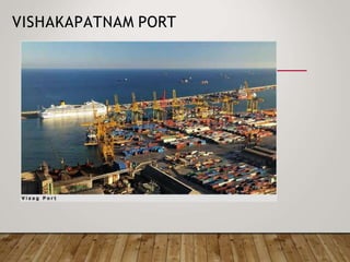 VISHAKAPATNAM PORT
 